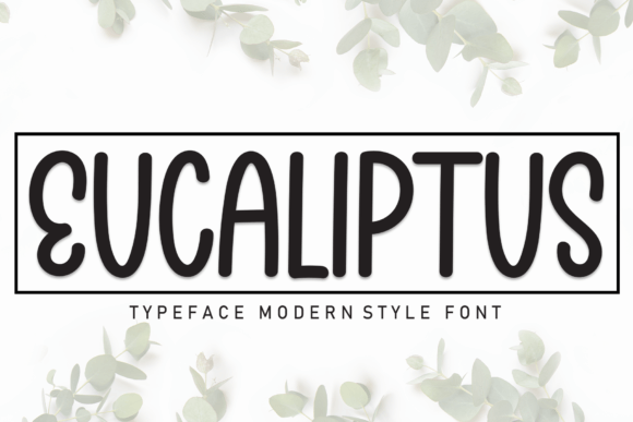Eucaliptus: A Handwritten Font for Memorable Digital Campaigns