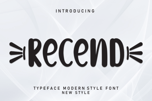 Recend: A Font That Speaks with Warmth and Grace